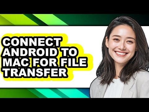 How to Connect Android to Mac for File Transfer (updated)