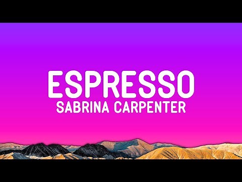 Sabrina Carpenter - Espresso (Lyrics)