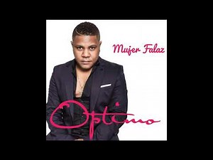 Optimo - Mujer Falaz (Bachata 2019)