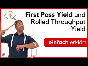 First Pass Yield (FPY) and Rolled Throuput Yield (RTY) explained simply