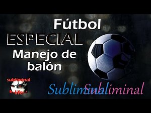 Audio Subliminal para JUGAR BIEN AL FÚTBOL