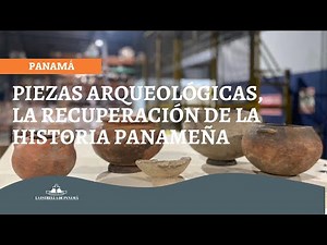Archaeological pieces, the recovery of Panamanian history