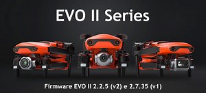Drones Autel EVO II lançados em 2020 ganham nova atualização de firmware