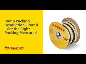 Pump Packing Installation - Part II - Get the Right Packing Measures!