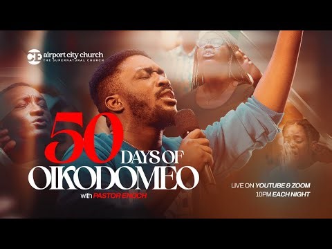 50 Days of Oikodomeo with Pastor Enoch || Day 1