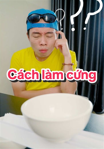 Cách làm cứng hơn hiệu quả từ mẹo khoa học