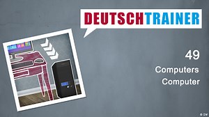 49 Computers | Deutschtrainer