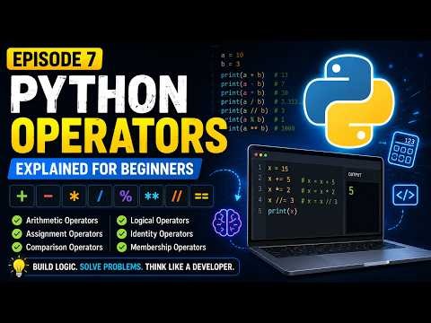 Python Operators Explained for Beginners | Episode 7
