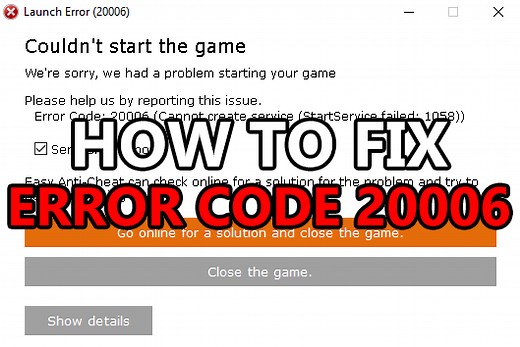 How To Quickly Fix Easy Anti-Cheat's Launch Error 20006 (and 1072)