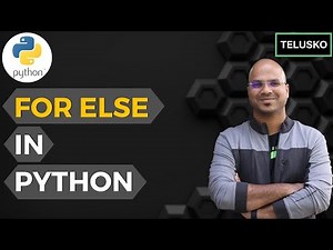 #24 Python Tutorial for Beginners | For Else in Python Video Lecture | Crash Course for Software Development (English)