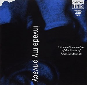 Invade My Privacy - Original London Cast, Fran Landesman, Jacqueline Dankworth, Lucy Dixon, Michelle Fine, Tina Jones, Howard Samuels - Invade My Privacy