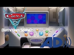 Cars 2 Bathroom Scene (Audio Description)