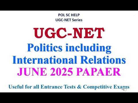 UGC-NET : Papers Analysis- JUNE 2025 Paper Politics with International Relation