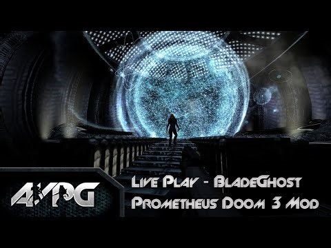 Live Play - BladeGhost Prometheus Doom 3 Mod