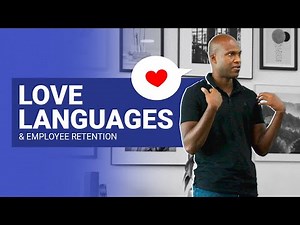 Love Languages: Does it Matter in the Workplace?