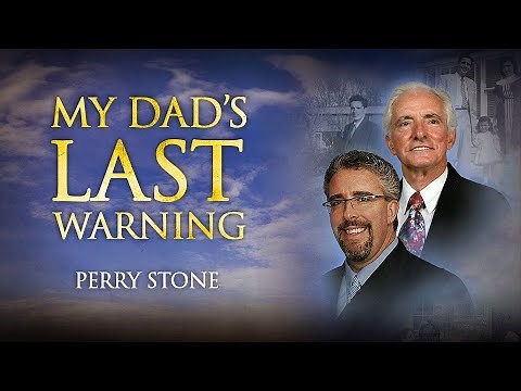 My Dad's Last Warning | Perry Stone