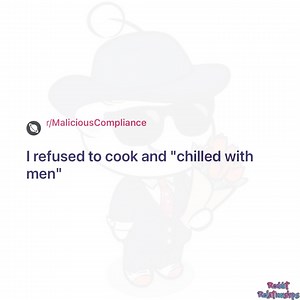 44K views · 468 reactions | I refused to cook and "chilled with men" | Reddit Relationships | Facebook