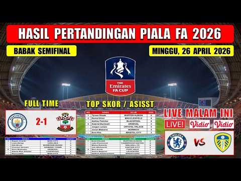 FA Cup 2026 Semifinal Results Today ~ MAN CITY vs SOUTHAMPTON