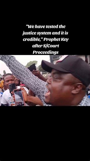 "We have tested the justice system and it is credible," Prophet Key af... | prophet key