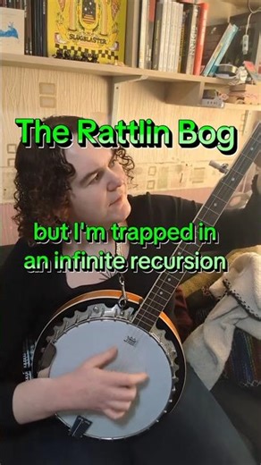 Rattlin Bog but I've been trapped in an infinite recursion #banjo #irishmusic