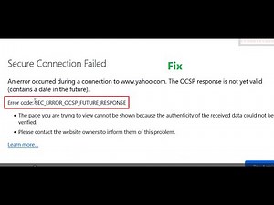 How to fix Error code SEC_ERROR_OCSP_FUTURE_RESPONSE