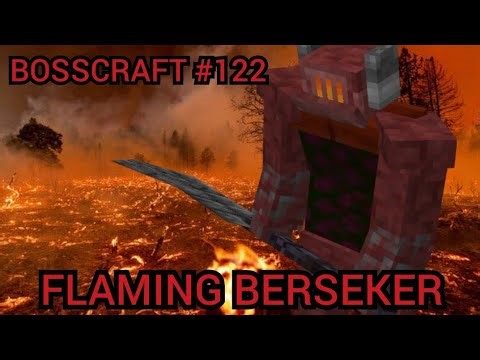 Minecraft BossCraft Episode 122: Flaming Berseker ( World of Bosses )
