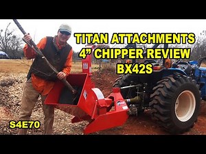BX42S Three Point 4" PTO Chipper Shredder Product Review S4E70 #BX42S #woodchipper #ProductReview
