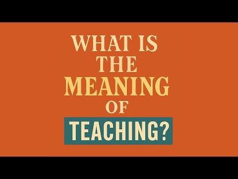 What is the meaning of Teaching?