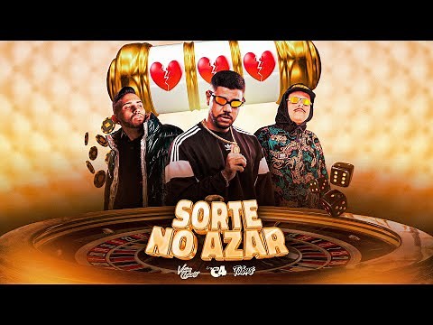 Sorte no Azar - Vinicius Cavalcante, Mc C4 e Dj Tubas
