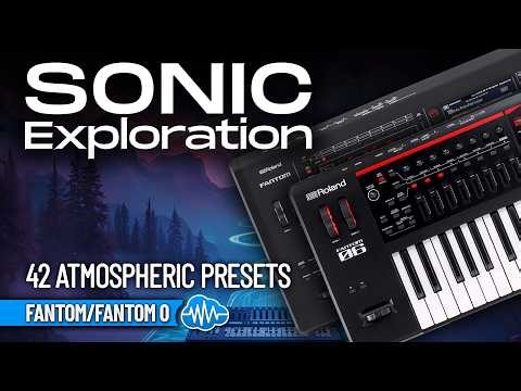 Roland Fantom-0 - Sonic Exploration V1 - 42 new sounds!