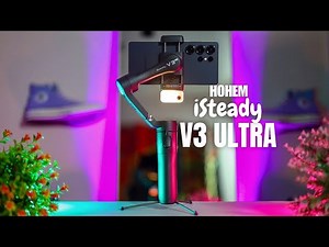 Hohem iSteady V3 Ultra Review - Best In Class Phone Gimbal