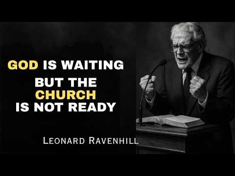 Leonard Ravenhill Revival | God Is Waiting but the Church Is Not Ready
