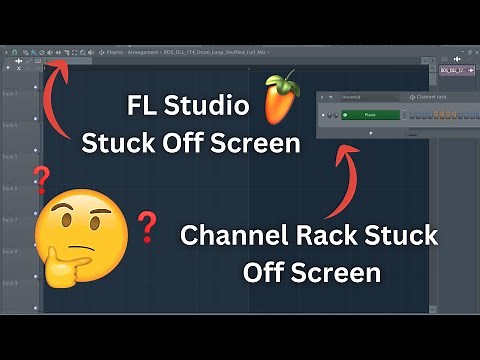 FL Studio Window Stuck Off Screen, Channel Rack Is Stuck Or Missing