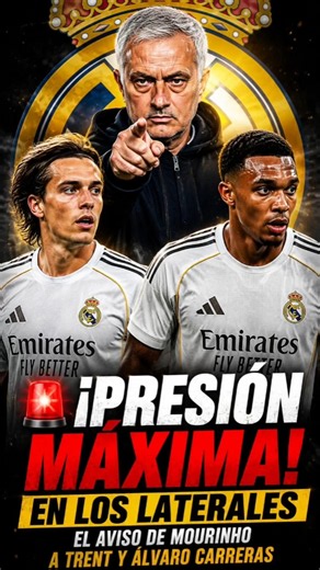🚨 MAXIMUM PRESSURE ON THE FLANKS!: Mourinho's warning to Trent and Álvaro Carreras