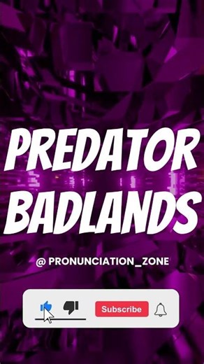 How to Pronounce PREDATOR BADLANDS Correctly | English Pronunciation Guide #facts