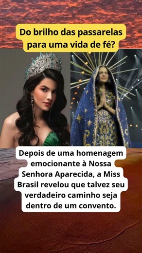 Miss Brasil fala em abandonar fama para virar freira