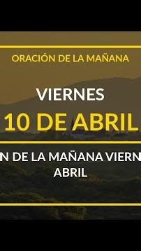🙏 Oración de la Mañana de Hoy Viernes 10 de Abril 2026 | Palabra de Vida