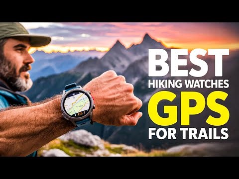 Top 7 Best Hiking Watches with GPS for Accurate Trail Navigation🔥