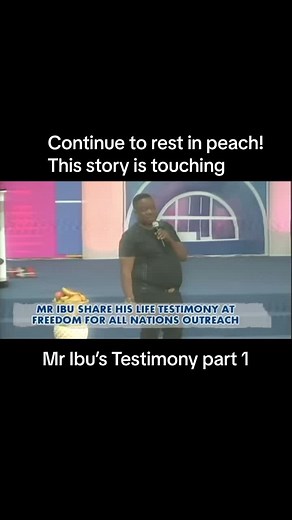 Mr Ibu's Testimony: A Touching Story