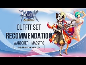 Ragnarok Origin Recommended Outfit for Maestro and Wanderer Classes