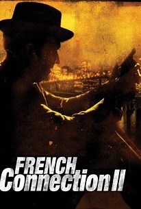 French Connection II | Audience Reviews