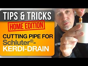 How to use a Pipe Cutter to cut PVC and connect a Schluter®-KERDI-DRAIN