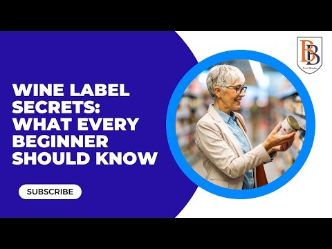 Wine Label Secrets: What Every Beginner Should Know