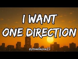 One Direction - I Want (Lyrics)