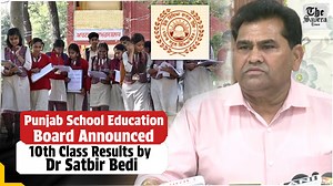 Punjab School Education Board Announced 10th Class Results by Dr Satbir Bedi (Chairperson Punjab School Education Board) #punjabschooleducationboard #10thclass #result #drsatbirbedi #chairperson #newsfeed #newsupdate #thesaveratimes | The Savera Times | Facebook