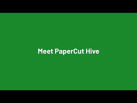 Your first look at PaperCut Hive
