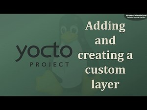 Yocto - Create and add a custom layer to your build!