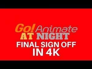 From The WesleyTRV Archives: GoAnimate at Night Final Sign Off *NOW IN 4K*