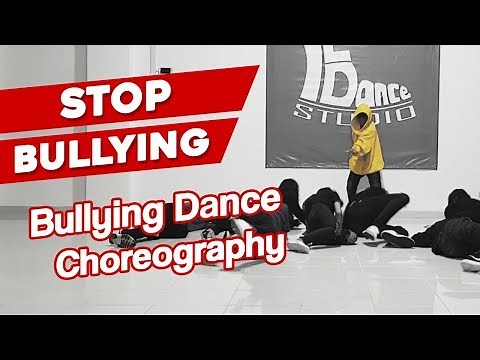 STOP BULLYING | DANCE CHOREGRAPHY