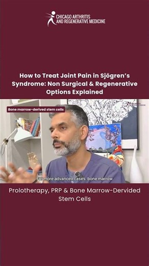 Prolotherapy, PRP, and Bone Marrow-Derived Stem Cells How to Treat Joint Pain in Sjögren’s Syndrome